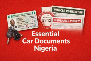 Essential car documents in Nigeria